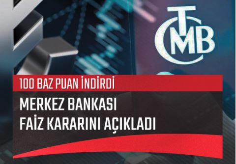 MERKEZ BANKASI FAİZ İNDİRİMİNE GİTTİ